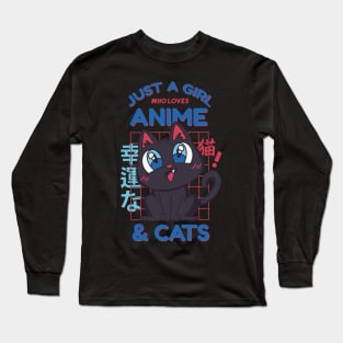 Just a girl who loves anime and cats Long Sleeve T-Shirt